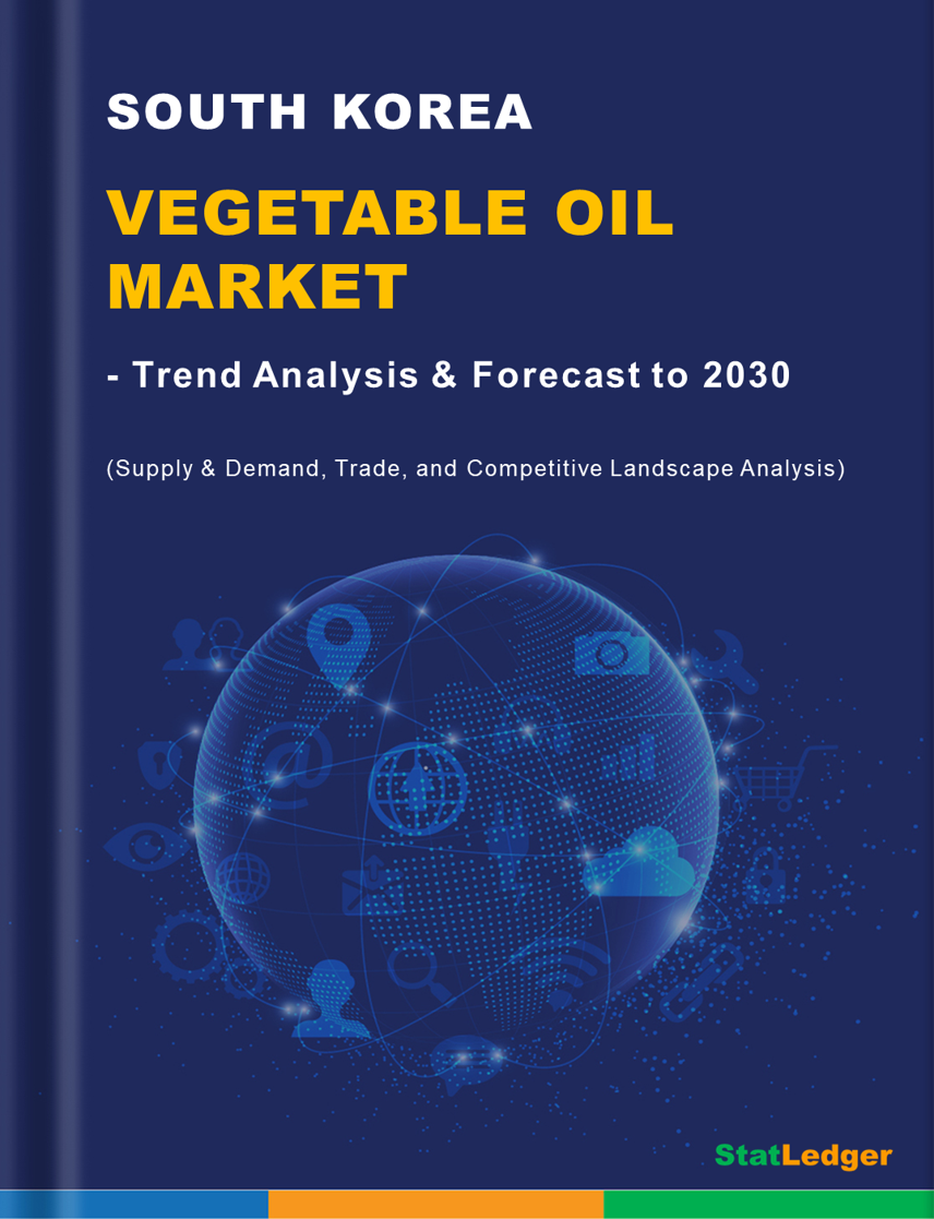 South Korea Vegetable Oil Market- Trend Analysis & Forecast to 2030