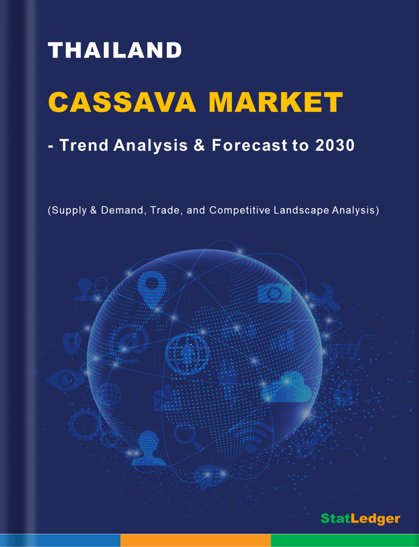 Thailand Cassava Market - Trend Analysis & Forecast to 2030
