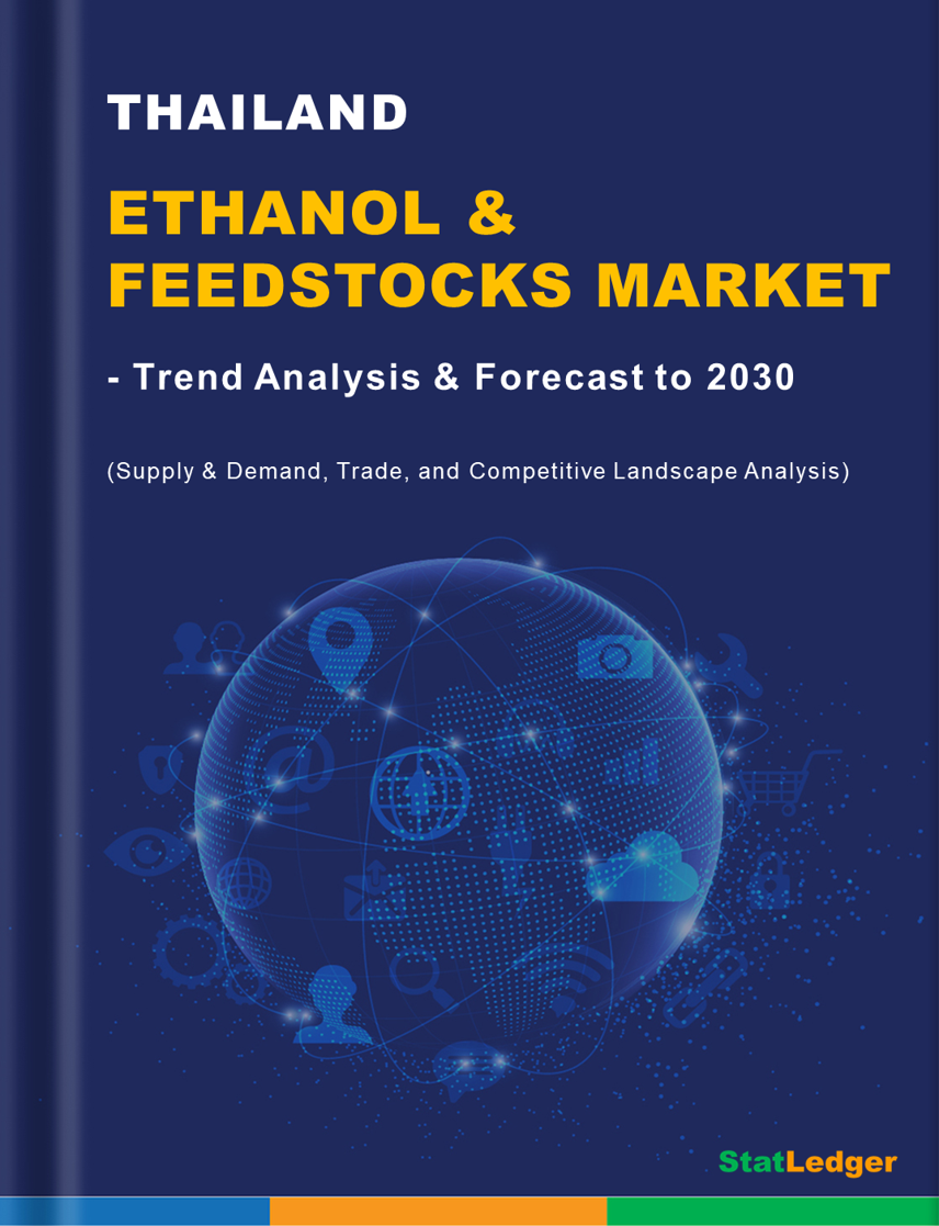 Thailand Ethanol & Feedstocks Market - Trend Analysis & Forecast to 2030